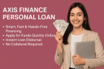 Axis Finance Personal Loan: Smart, Fast & Hassle-Free Financing with NBFC Trust