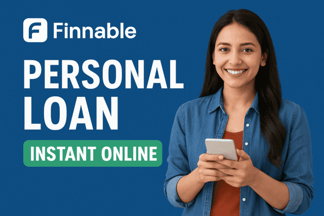 Finnable Personal Loan – Your Smart Way to Instant Funds in 2025