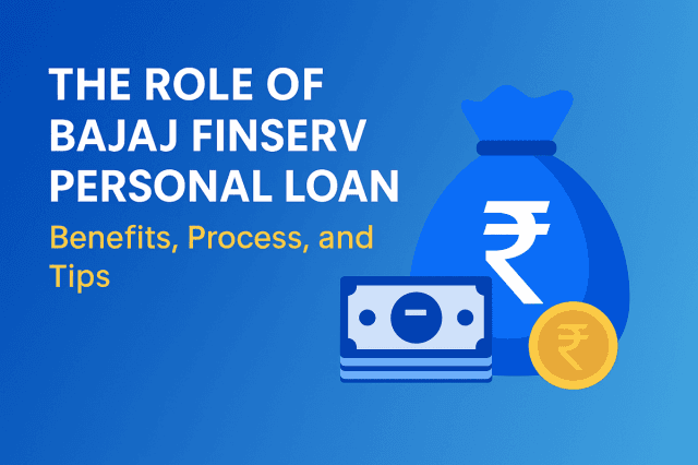 Bajaj Finserv Personal Loan: Your Complete Guide to Smart Borrowing in 2025