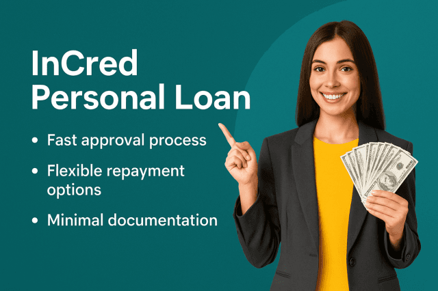 InCred Personal Loan – A Smarter Way to Finance Your Dreams